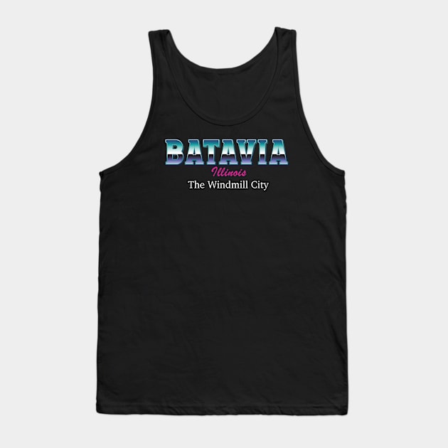 Batavia Illinois The Windmill City Tank Top by ComarMart